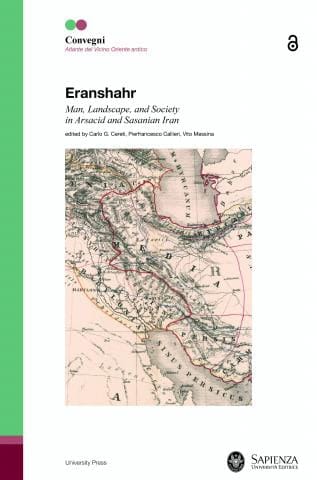 Man, Landscape, and Society in Arsacid and Sasanian Iran